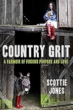 Country Grit: A Farmoir of Finding Purpose and Love